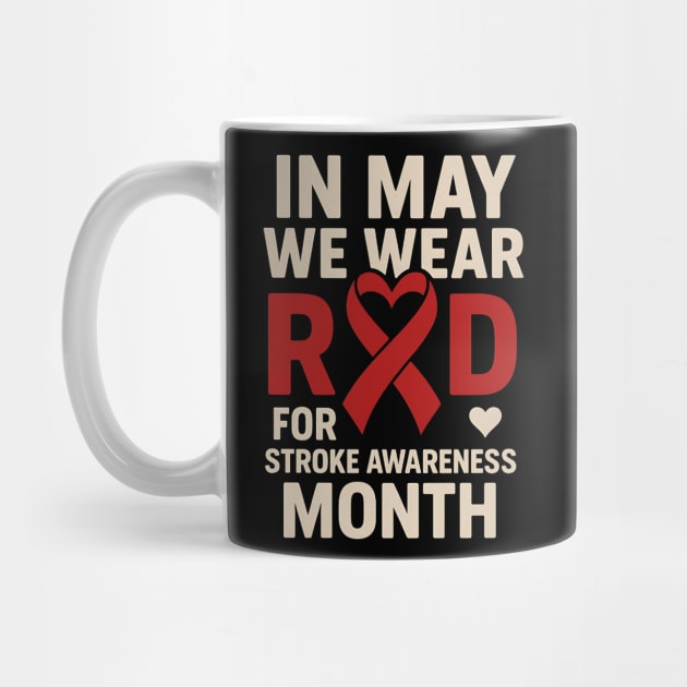 In May We Wear Red – Stroke Awareness Month Heart by ArtistTee ⭐⭐⭐⭐⭐